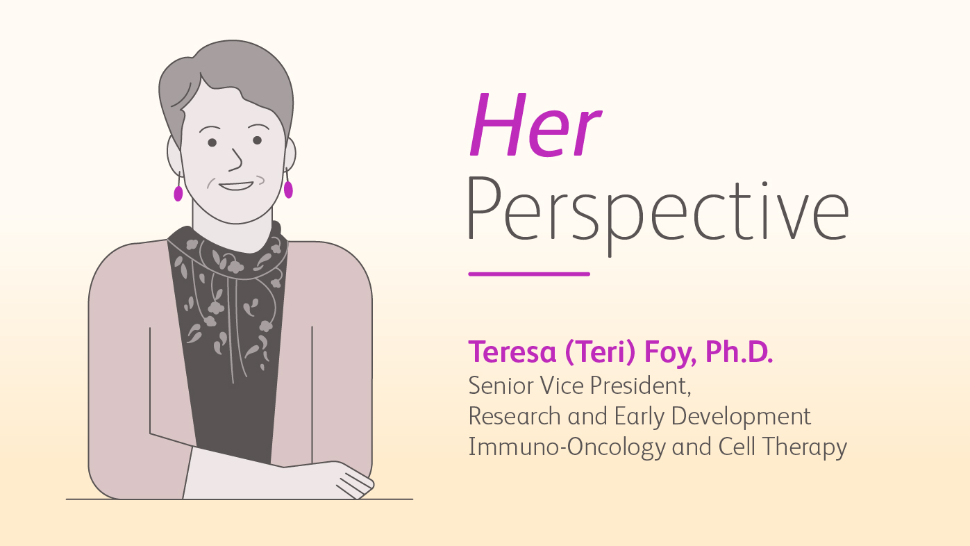 Teresa (Teri) Foy, Ph.D., senior vice president, Research and Early Development Immuno-Oncology and Cell Therapy